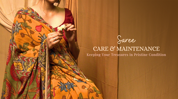 Saree Care and Maintenance: Keeping Your Treasures in Pristine Condition
