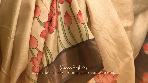Saree Fabrics: Unveiling the Beauty of Silk, Cotton, and More